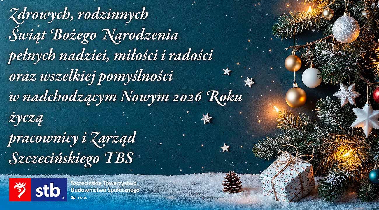 Życzenia bożonarodzeniowe o treści: Zdrowych i rodzinnych Świąt Bożego Narodzenia pełnych nadziei, miłości i radości oraz wszelkiej pomyślności  w nadchodzącym Nowym 2022 Roku życzą  pracownicy i Zarząd Szczecińskiego TBS
